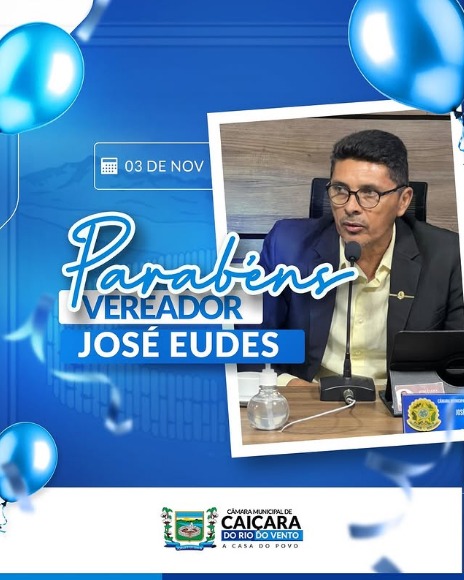 FELIZ ANIVERSÁRIO, VEREADOR JOSÉ EUDES 👏🏻