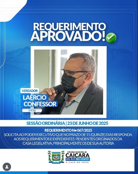 Requerimento do Vereador Laércio Confessor, aprovado na sessão ordinária de 23 de junho.