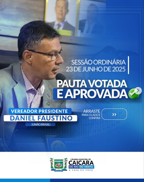 Pauta apresentada pelo Presidente, Vereador Daniel Faustino, e aprovada. Sessão ordinária de 23 de junho.