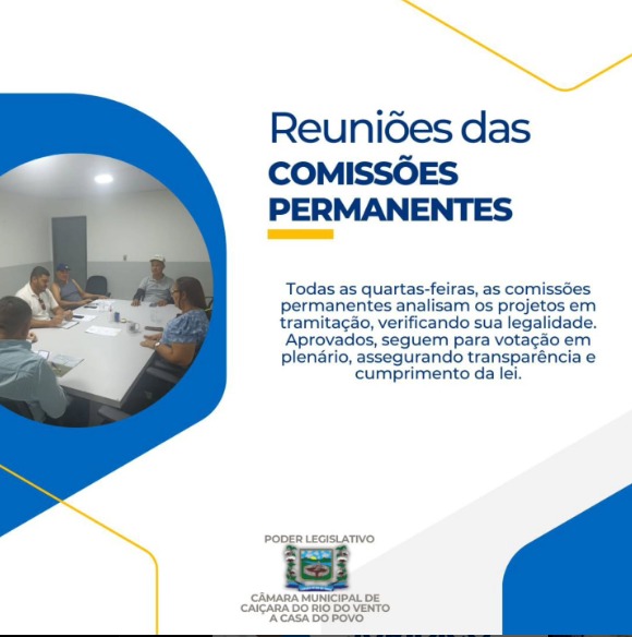 Todas as quartas-feiras, as comissões permanentes da Câmara Municipal de Caiçara do Rio do Vento reúnem-se